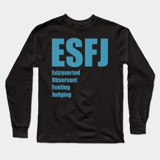 ESFJ The Consul MBTI types 12A Myers Briggs personality Long Sleeve T-Shirt